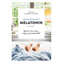 Load image into Gallery viewer, Søvnhormonet melatonin-optimer din søvn, vægt, livskvalitet - Bog
