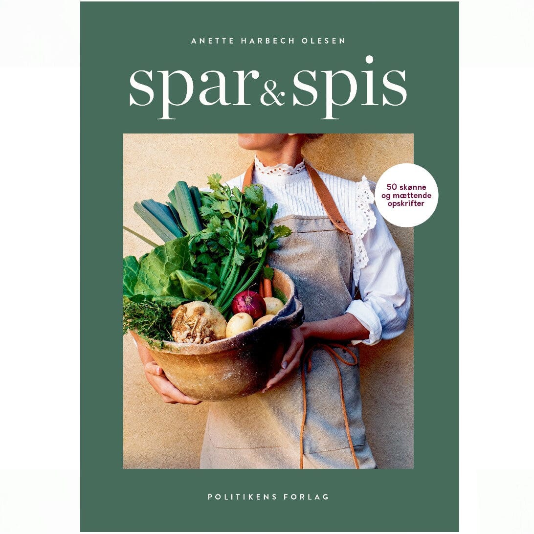 Spar & Spis - den helt nye bog om sund mad til små penge - Anette Harbech Olesen